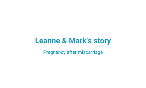 Leanne talks about pregnancy after miscarriage